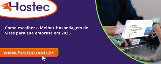 Como escolher a Melhor Hospedagem de Sites para sua empresa em 2025